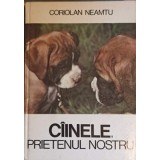 CAINELE PRIETENUL NOSTRU. ABC CANIIN-CORIOLAN NEAMTU-230846