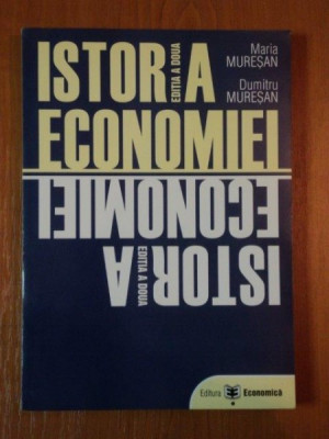 ISTORIA ECONOMIEI ED. II-a de MARIA MURESAN , DUMITRU MURESAN foto