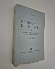 Carte veche 1944 Calistrat Hogas Pe drumuri de munte