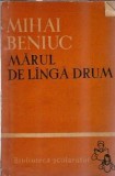 Marul de langa drum - Mihai Beniuc