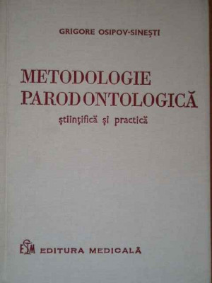 Metodologie Parodontologica Stiintifica Si Practica - Grigore Osipov-sinesti ,289928 foto