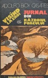 Cumpara ieftin Visand la eroi. Jurnalul din razboiul porcului - 1991 - Adolfo Bioy Casares (@D100)