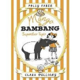 Mango &amp; Bambang: Superstar Tapir (Book Four)