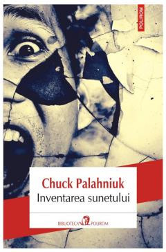 Inventarea Sunetului, Chuck Palahniuk - Editura Polirom