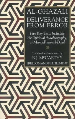 Deliverance from Error: Five Key Texts Including His Spiritual Autobiography, Al-Munqidh Min Al-Dalal foto