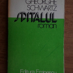 Gheorghe Schwartz - Spitalul