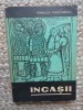 INCASII - ROMULUS VULCANESCU