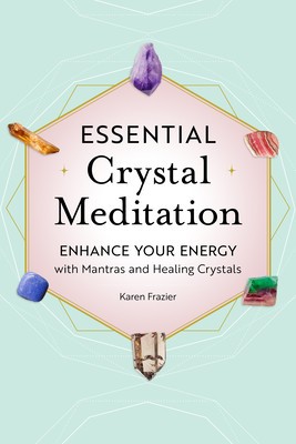 Essential Crystal Meditation: Enhance Your Energy with Mantras and Healing Crystals foto
