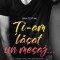 Ti-Am Lasat Un Mesaj..., Teagan Hunter - Editura Casa