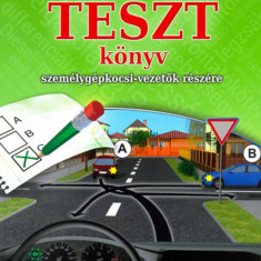 KRESZ TESZT könyv személygépkocsi-vezetők részére - Kotra Károly