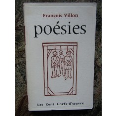 POESIES - FRANCOIS VILLON (POEZIE, CARTE IN LIMBA FRANCEZA)