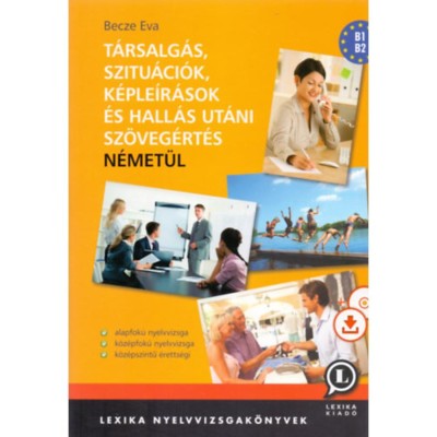 T&amp;aacute;rsalg&amp;aacute;s, szitu&amp;aacute;ci&amp;oacute;k, k&amp;eacute;ple&amp;iacute;r&amp;aacute;sok &amp;eacute;s hall&amp;aacute;s ut&amp;aacute;ni sz&amp;ouml;veg&amp;eacute;rt&amp;eacute;s n&amp;eacute;met&amp;uuml;l - MP3 CD mell&amp;eacute;klettel - Becze &amp;Eacute;va foto