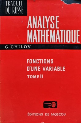Analyse mathematique fonctions d&amp;#039;une variable, tome II - 1972 - G. Chilov (AN80) foto