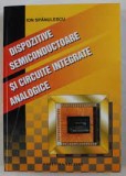 Dispozitive semiconductoare si circuite integrate analogice - Ion Spanulescu