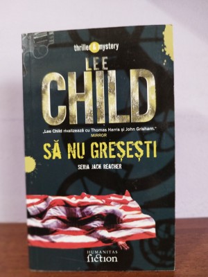 Lee Child &amp;ndash; Sa nu gresesti (seria Jack Reach) foto