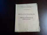 ARTA CUVANTULUI LA MIHAI EMINESCU - D. Caracostea -1935/1936, 352 p.