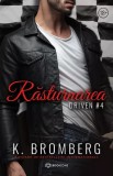 Rasturnarea, K. Bromberg - Editura Bookzone