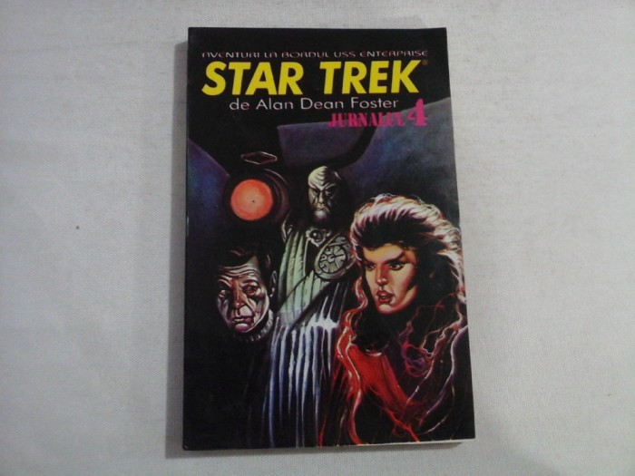 STAR TREK JURNALUL 4 al astronavei ENTERPRISE - Alan Dean FOSTER
