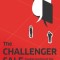 The Challenger Sale: Taking Control of the Customer Conversation