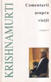 Jiddu Krishnamurti - Comentarii asupra Vietii Volumul 1, Carte Filosofica Spirituala Romana