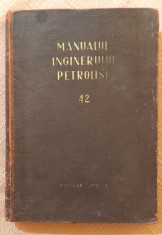 Manualul inginerului petrolist 42 - Colectiv de autori foto