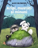 Aripi mustati si minuni. In cautarea curajului