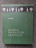 BAZELE PRODUCTIEI LEMNULUI - Stanescu Victor