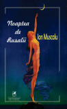 Noaptea de Rusalii - Ion Muscalu - Cartea Romaneasca Educational