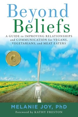 Beyond Beliefs: A Guide to Improving Relationships and Communication for Vegans, Vegetarians, and Meat Eaters foto