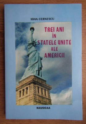 Ioan Cernescu - Trei ani in Statele Unite ale Americii 1993-1995 foto