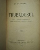 BARBU STEFANESCU DELAVRANCEA - TRUBADURUL, 1887, Bucuresci (Editie Princeps)