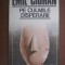 Emil Cioran - Pe culmile disperarii