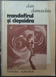 Cumpara ieftin DAN DAMASCHIN - TRANDAFIRUL SI CLEPSIDRA (VERSURI, editia princeps - 1985) [DEDICATIE / AUTOGRAF]