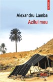 Azilul meu - Alexandru Lamba - Polirom