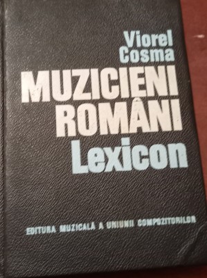 VIOREL COSMA MUZICIENI ROMANI LEXICON foto