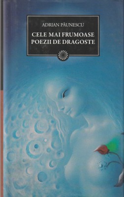 ADRIAN PAUNESCU - CELE MAI FRUMOASE POEZII DE DRAGOSTE (2 VOL) (JURNALUL 101 136 foto