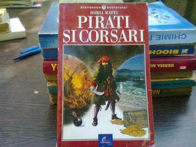 Pirati si corsari - Horia Matei foto