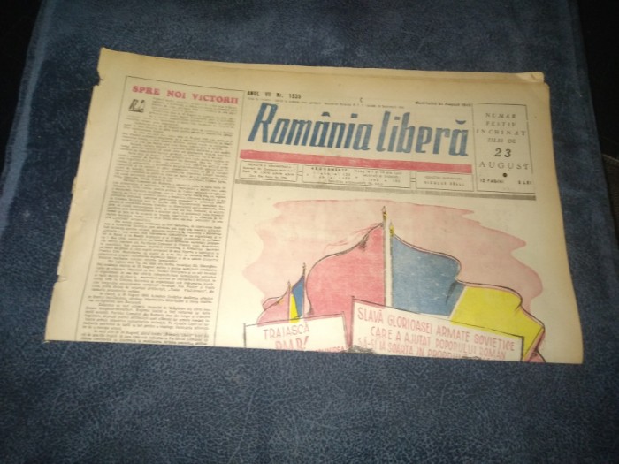 ZIARUL ROMANIA LIBERA 21 AUGUST 1949 NUMAR INCHINAT ZILEI DE 23 AUGUST