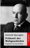 Fruhzeit Der Weltgeschichte: Fragmente Aus Dem Nachlass