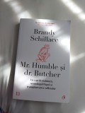 Brand Schillace - Mr. Humble și Dr. Butcher