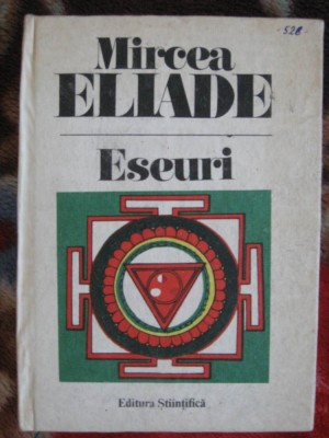 Mircea Eliade - Eseuri (Mitul eternei reintoarceri. Mituri, visuri si mistere) foto