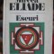 Mircea Eliade - Eseuri (Mitul eternei reintoarceri. Mituri, visuri si mistere)