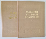 MAESTRII PICTURII ROMANESTI IN MUZEUL DE ARTA AL REPUBLICII POPULARE ROMANE , VOL. I - II , EDITURA DE STAT PENTRU LITERATURA SI ARTA