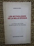 Les mythologies de la Belle Epoque. La Chaux-de-Fonds, Andr&eacute; Evard et l&#039;Art Nouveau - PIERRE DU BOIS