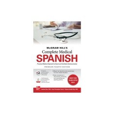 McGraw-Hill's Complete Medical Spanish, Premium Fourth Edition