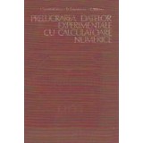 Prelucrarea datelor experimentale cu calculatoare numerice - Aplicatii din constructia de masini