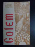 Golem - Gustav Meyrink ,540687, cartea romaneasca