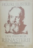 FIGURI ILUSTRE DIN PERIOADA RENASTERII, 1972