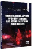 Criminological Aspects of Computer Crime and Active Palestinian Cyber Threats, Universul Juridic