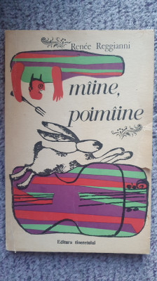 Maine, poimaine, de Ronce Reggianni, Editura Tineretului 1968 foto